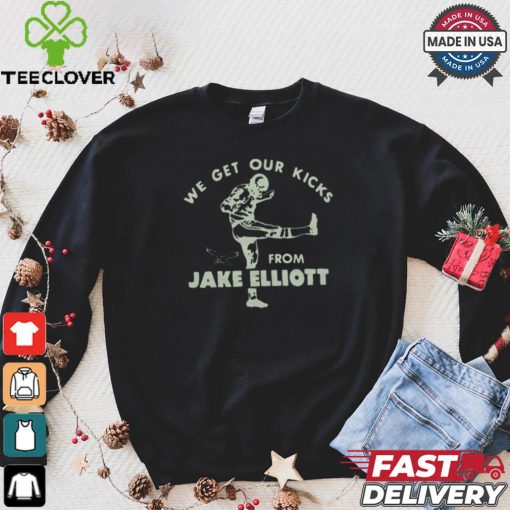 Official Philadelphia Eagles We Get Our Kicks From Jake Elliott t shirt