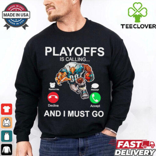 Official Philadelphia Eagles playoffs is calling and I must go shirt