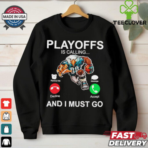 Official Philadelphia Eagles playoffs is calling and I must go shirt