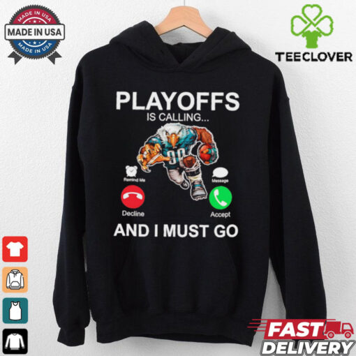 Official Philadelphia Eagles playoffs is calling and I must go shirt