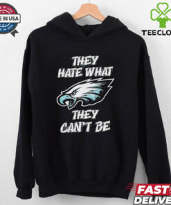 Official Philadelphia Eagles they hate what they can’t be shirt