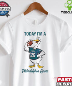 Official Philadelphia Eagles today I’m a Philadelphia goose shirt