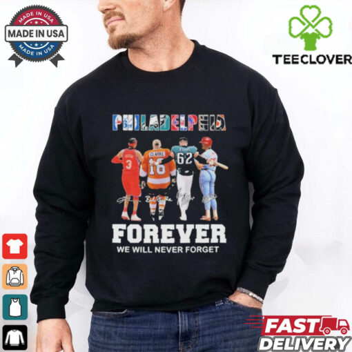 Official Philadelphia Forever We Will Never Forget Shirt