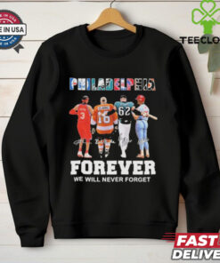 Official Philadelphia Forever We Will Never Forget Shirt