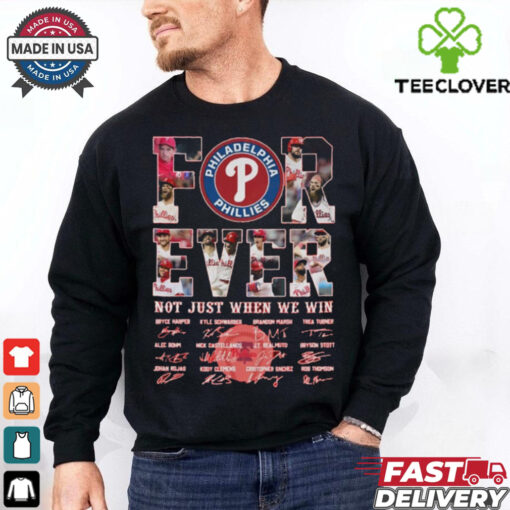 Official Philadelphia Phillies Forever Not Just When We Win T Shirt