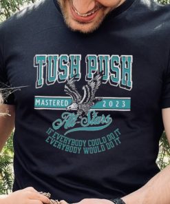 Official Philadelphia Tush Push Eagle Mastered 2023 Shirt