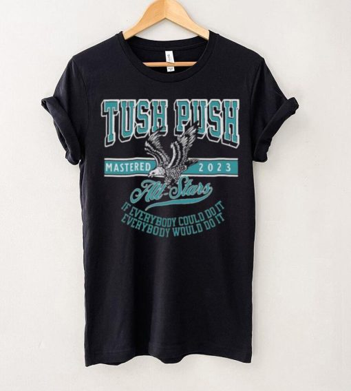 Official Philadelphia Tush Push Eagle Mastered 2023 Shirt