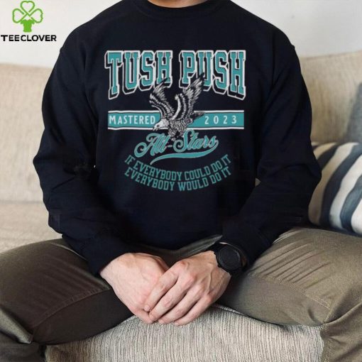 Official Philadelphia Tush Push Eagle Mastered 2023 Shirt