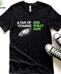 Official Philladeiphia Eagles A Fan Of End Change Philly Gun T Shirts 7 Official Philladeiphia Eagles A Fan Of End Change Philly Gun T Shirts