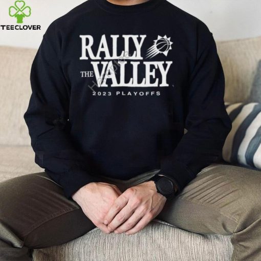 Official Phoenix Suns Rally The Valley 2023 Playoffs Tee Shirt