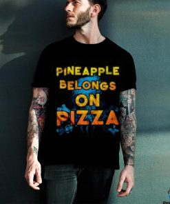 Official Pineapple Belongs On Pizza hoodie, sweater, longsleeve, shirt v-neck, t-shirt