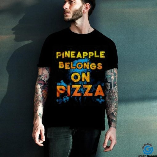 Official Pineapple Belongs On Pizza hoodie, sweater, longsleeve, shirt v-neck, t-shirt