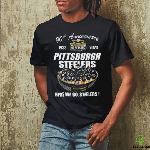 Official Pittsburgh Steelers 90th anniversary 1933 2023 Stadium here we go Steelers shirt