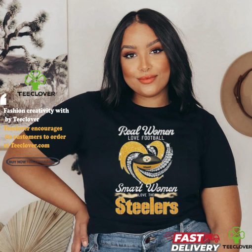 Official Pittsburgh Steelers Real Women Love Football Smart Women Love Steelers Diamond Heart 2024 Shirt