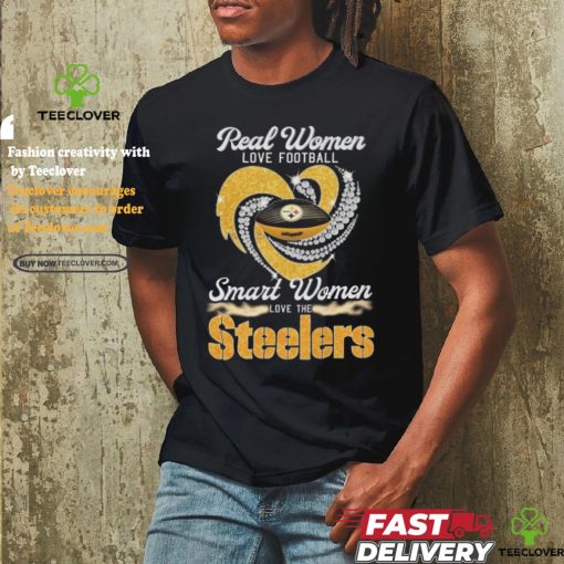Official Pittsburgh Steelers Real Women Love Football Smart Women Love Steelers Diamond Heart 2024 Shirt