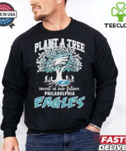 Official Plant A Tree Invest In Our Future Philadelphia Eagles shirt