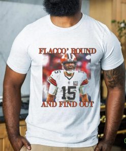 Official Playoffs Cleveland Browns Joe Flacco ‘Round And Find Out Shirt