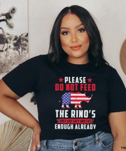 Official Please Do Not Feed The Rino’s They Are Lazy And Fat Enough Already Shirt