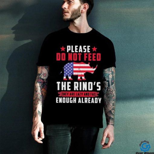 Official Please Do Not Feed The Rino’s They Are Lazy And Fat Enough Already Shirt