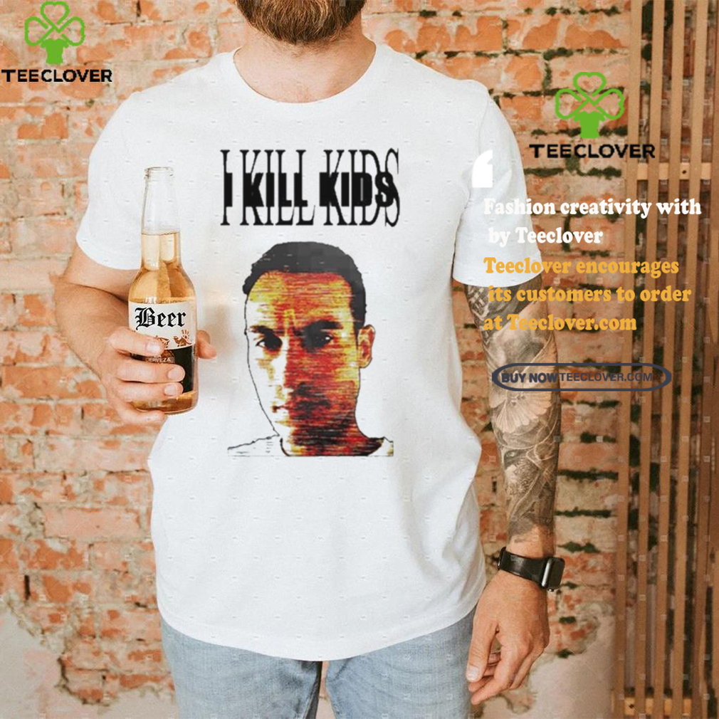 Official Ploybert Corti 42Dailyy I Kill Kids Shirt Official Ploybert Corti 42Dailyy I Kill Kids Shirt