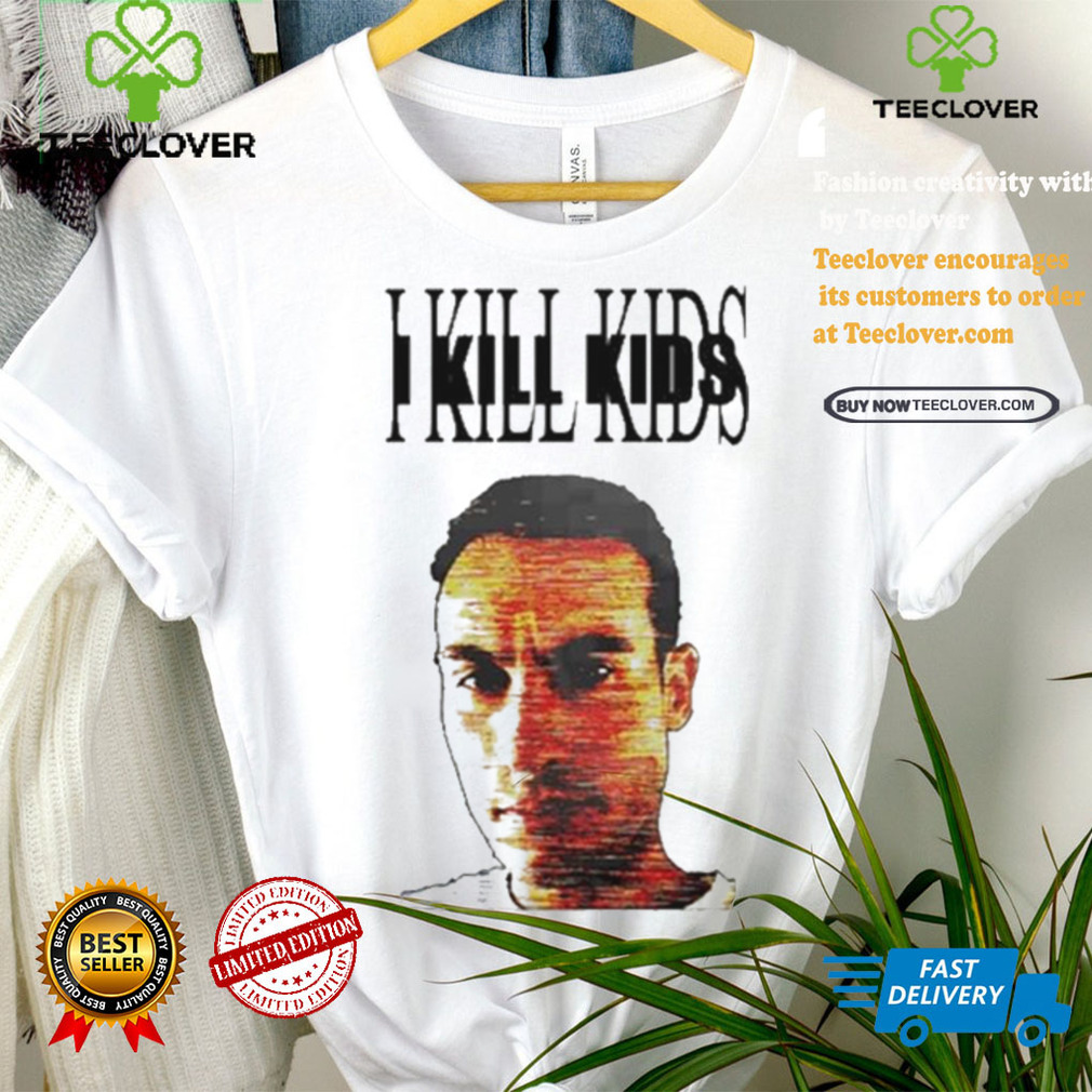 Official Ploybert Corti 42Dailyy I Kill Kids Shirt Official Ploybert Corti 42Dailyy I Kill Kids Shirt