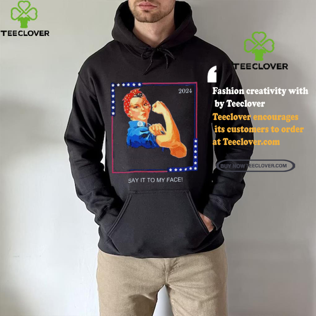 Official Political Kamala Harris Say It To My Face T Shirt Official Political Kamala Harris Say It To My Face T Shirt