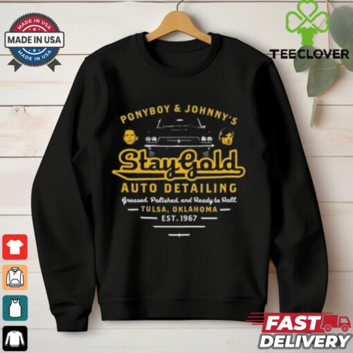 Official Ponyboy and Johnny Stay Gold Auto Detailing T hoodie, sweater, longsleeve, shirt v-neck, t-shirt