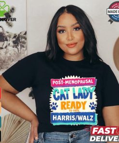 Official Post Penopausal Childless Cat Lady Ready To Vote Kamala Harris Tim Walz Shirt