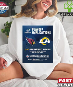 Official Poster Arizona Cardinals Vs Los Angeles Rams NFL Playoff Implications LAR Clinch NFC West With Win t shirt