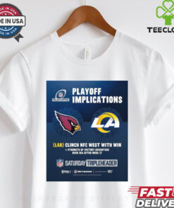 Official Poster Arizona Cardinals Vs Los Angeles Rams NFL Playoff Implications LAR Clinch NFC West With Win t shirt