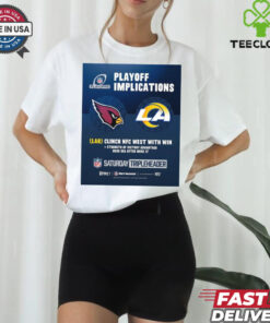 Official Poster Arizona Cardinals Vs Los Angeles Rams NFL Playoff Implications LAR Clinch NFC West With Win t shirt