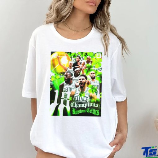 Official Poster Boston Celtics Are 2024 NBA Champions For The First Time In 16 Years t hoodie, sweater, longsleeve, shirt v-neck, t-shirt