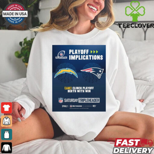 Official Poster Los Angeles Chargers Vs New England Patriots NFL Playoff Implications LAC Clinch Playoff Berth With Win t shirt