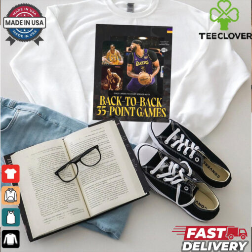 Official Poster Los Angeles Lakers Only Lakers To Starts Season With Back To Back 35 Point Games t shirt