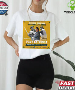 Official Poster Tony La Russa A Change The Game Sports Production Reggie Jackson Softball Classic Oakland Coliseum t shirt
