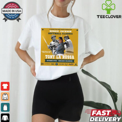 Official Poster Tony La Russa A Change The Game Sports Production Reggie Jackson Softball Classic Oakland Coliseum t shirt