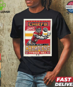 Official Poster Tyreek Hill Kansas City Chiefs Super Bowl LIV Champions Graphic t shirt