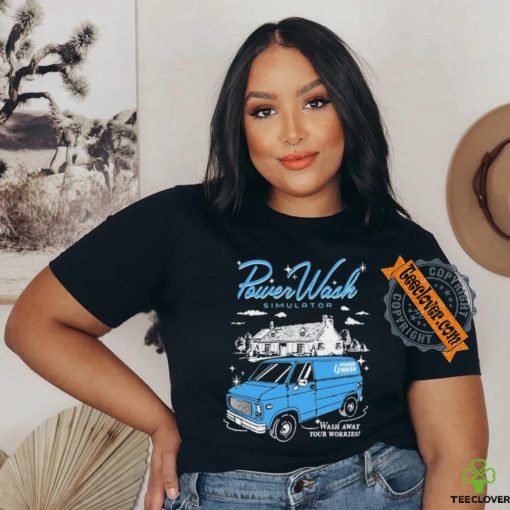Official Power Wash Simulator Wash Away Your Worries t shirt