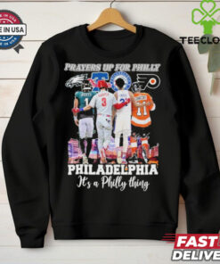 Official Prayers Up For Philly Philadelphia It’s A Philly Thing T Shirt