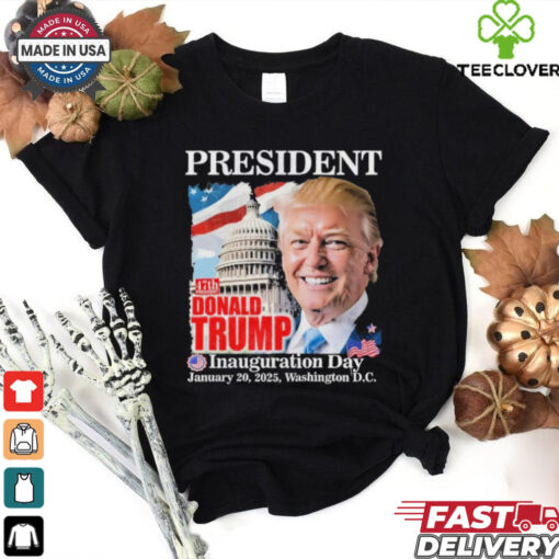 Official President Donald Trump Inauguration Day JAN 20 2025 47th President T Shirt