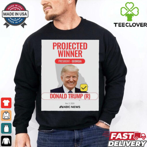Official President Donald Trump wins Georgia Projected Winner Nov 5 2024 Poster t shirt