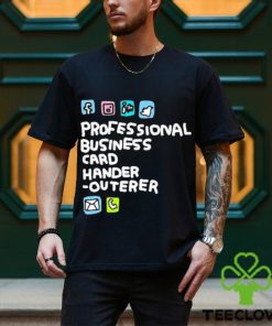 Official Professional Business Card Hander Outerer T Shirt