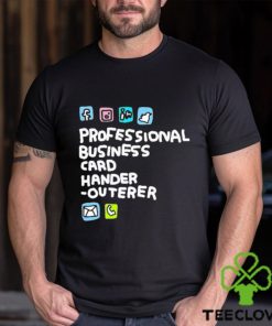 Official Professional Business Card Hander Outerer T Shirt