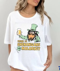 Official Prone To Shenanigans And Malarkey Unisex T Shirt