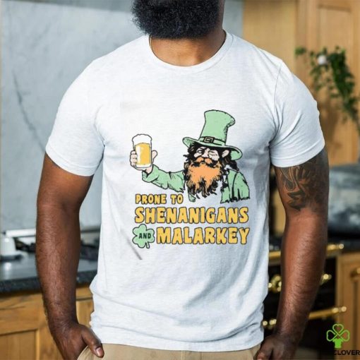 Official Prone To Shenanigans And Malarkey Unisex T Shirt