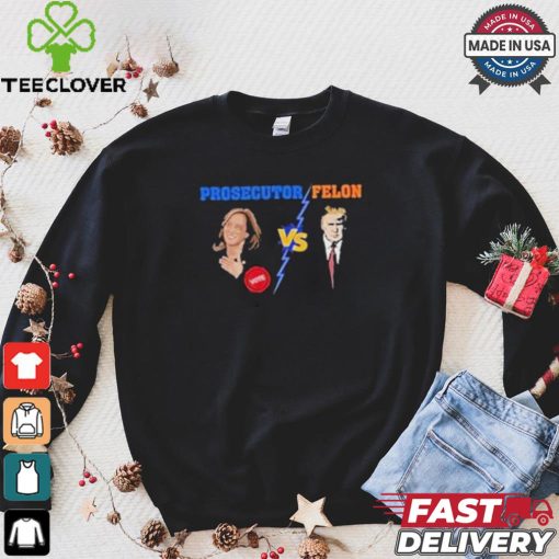 Official Prosecutor Vs Felon 2024 Voting Election 2024 Usa T shirt