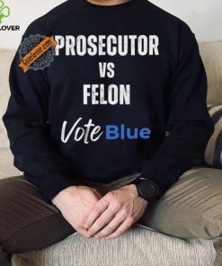 Official Prosecutor vs. Felon Vote Blue T Shirt