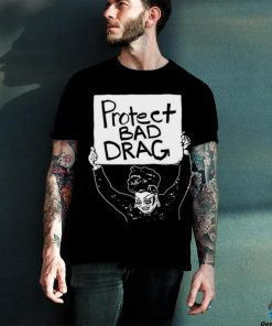 Official Protect Bad Drag Shirt