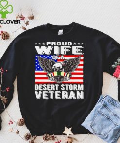 Official Proud Wife Of Desert Storm Veteran Gulf War Veterans Spouse Pullover Shirt hoodie, Sweater