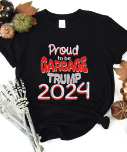 Official Proud to be Garbage Trump 2024 Shirt